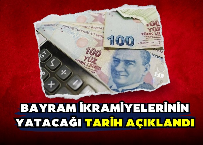 Bayram ikramiyelerinin yatacağı tarih açıklandı